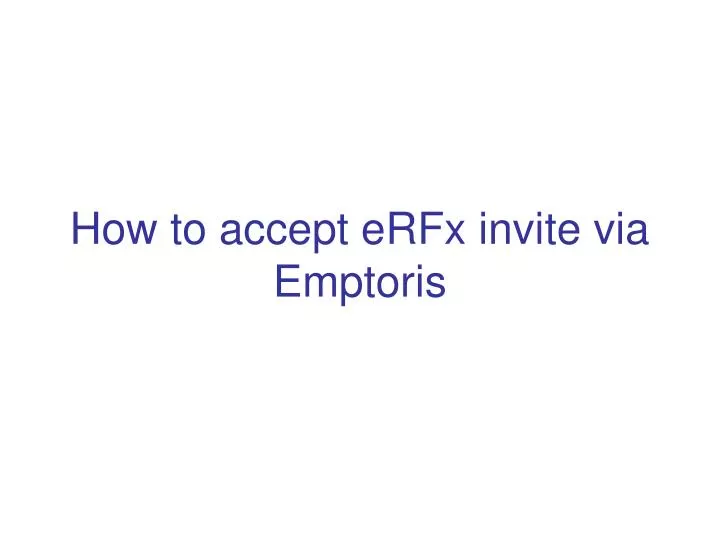 how to accept erfx invite via emptoris