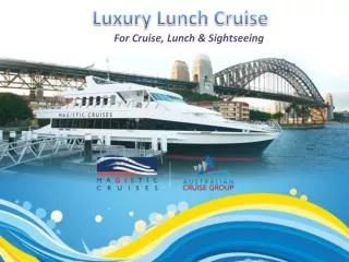 Luxury Lunch Cruise