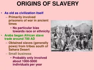 ORIGINS OF SLAVERY