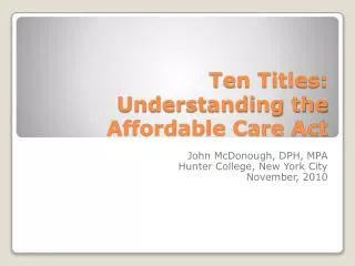 Ten Titles: Understanding the Affordable Care Act