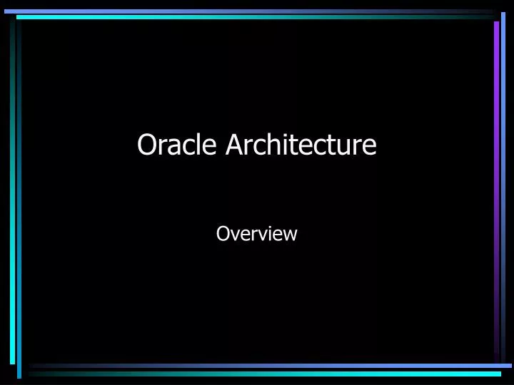 oracle architecture