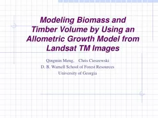 Modeling Biomass and Timber Volume by Using an Allometric Growth Model from Landsat TM Images