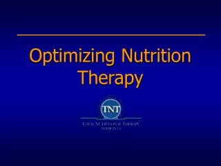 Optimizing Nutrition Therapy