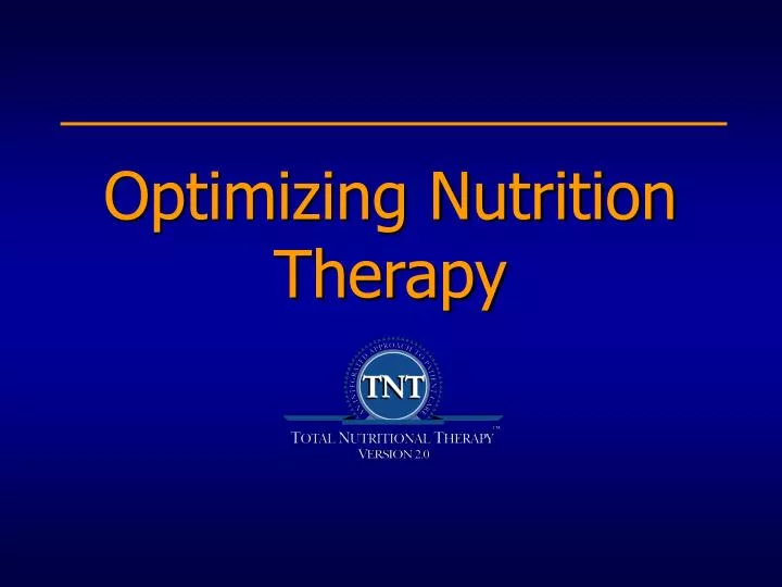 optimizing nutrition therapy