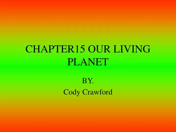 chapter15 our living planet