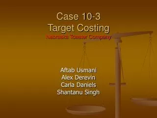 Case 10-3 Target Costing Nebraska Toaster Company