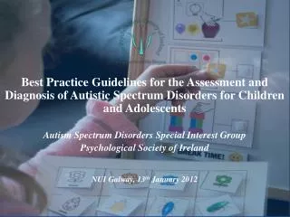 Best Practice Guidelines for the Assessment and Diagnosis of Autistic Spectrum Disorders for Children and Adolescents