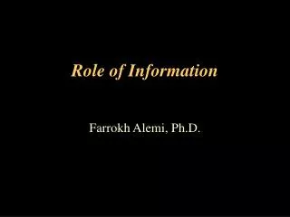 Role of Information