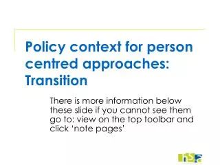 Policy context for person centred approaches: Transition