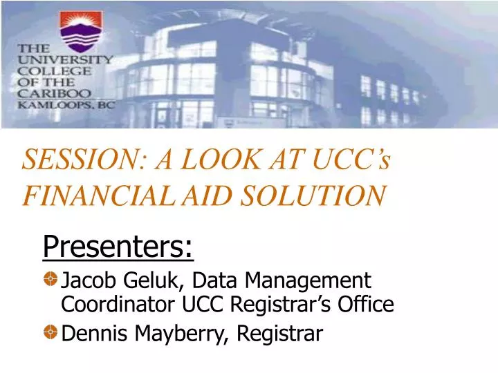 session a look at ucc s financial aid solution