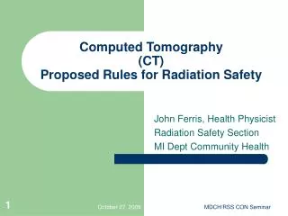 Computed Tomography (CT) Proposed Rules for Radiation Safety