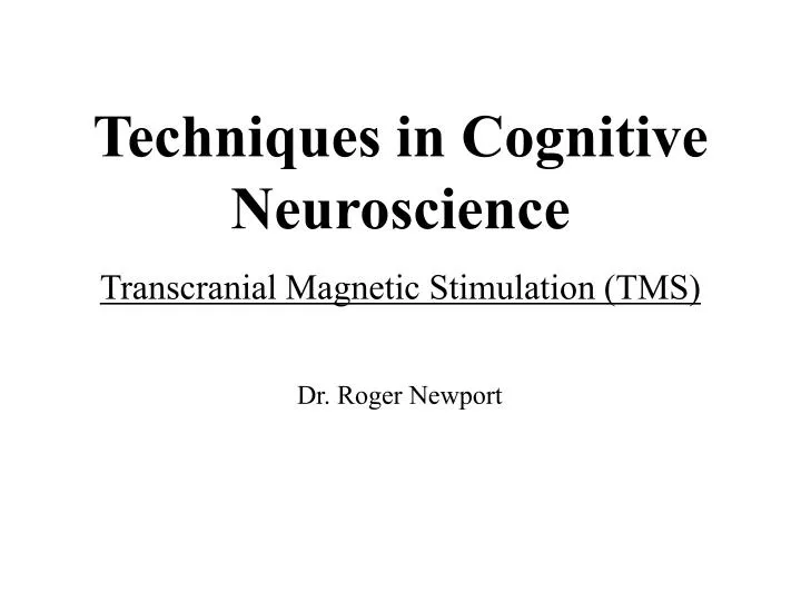 techniques in cognitive neuroscience