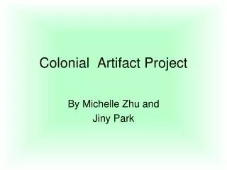 Colonial Artifact Project