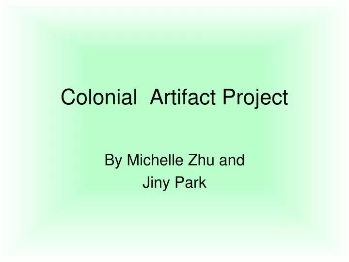 colonial artifact project