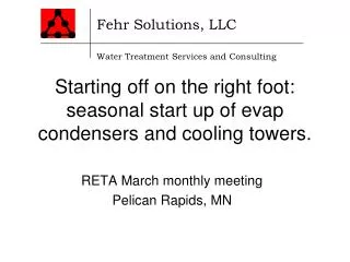 Starting off on the right foot: seasonal start up of evap condensers and cooling towers.