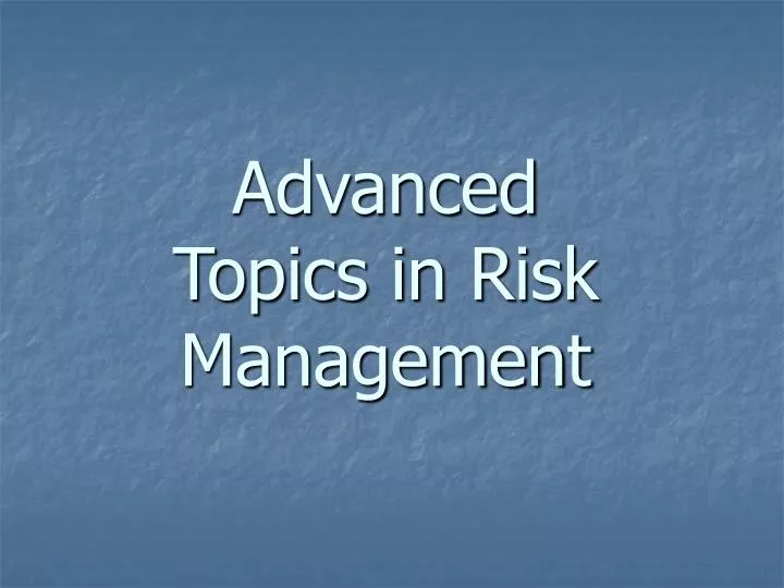 advanced topics in risk management