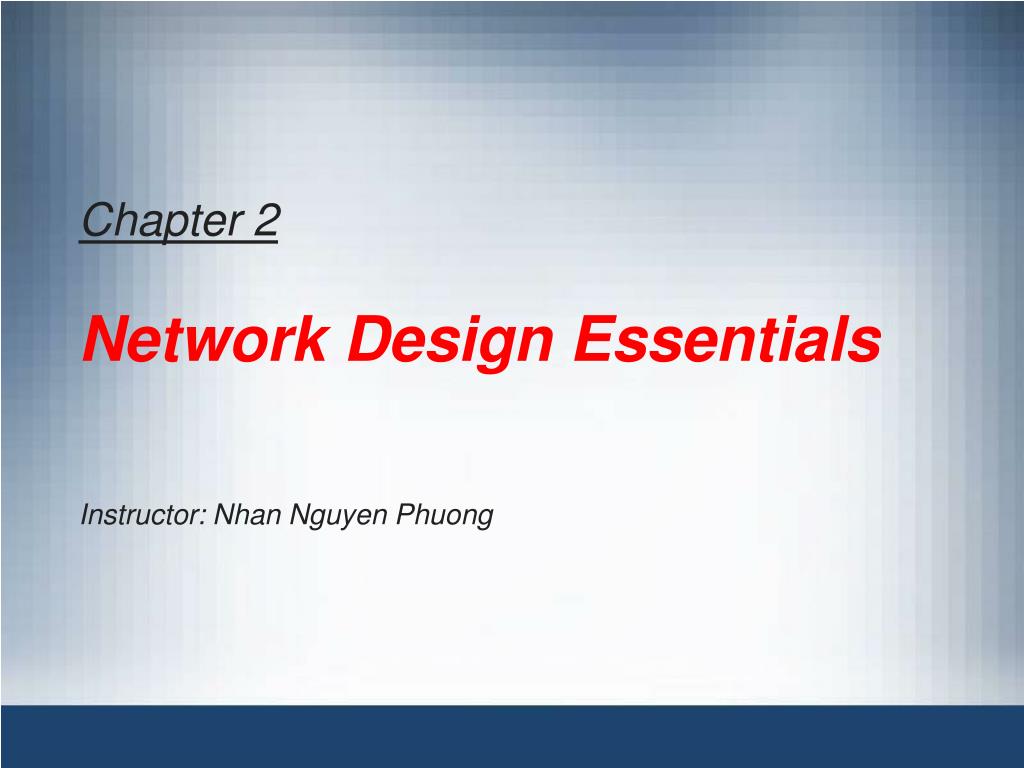 PPT - Chapter 2 Network Design Essentials PowerPoint Presentation, free ...