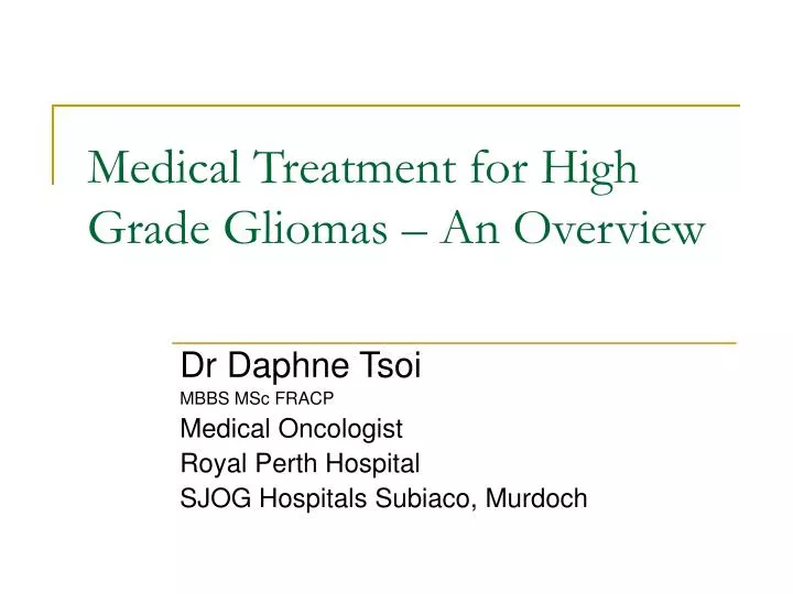 medical treatment for high grade gliomas an overview