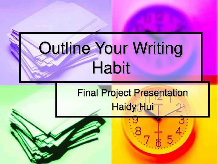 outline your writing habit