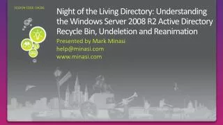 Night of the Living Directory: Understanding the Windows Server 2008 R2 Active Directory Recycle Bin, Undeletion and