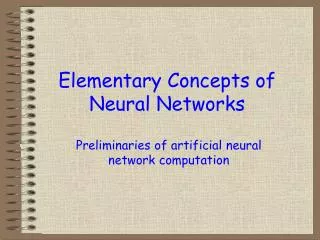 Elementary Concepts of Neural Networks
