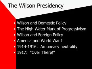 The Wilson Presidency