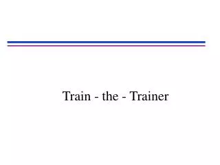 Train - the - Trainer