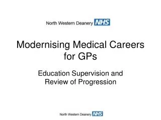 Modernising Medical Careers for GPs