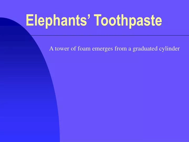 elephants toothpaste