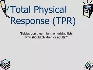 Total Physical Response (TPR)