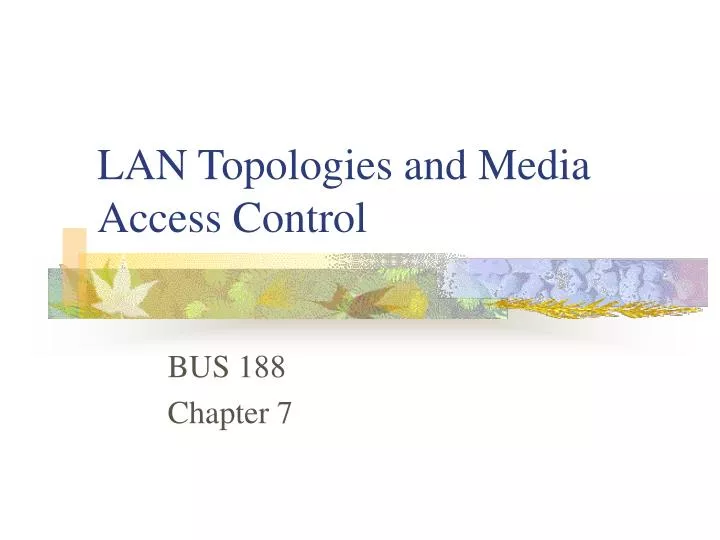 lan topologies and media access control