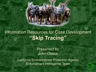 Information Resources for Case Development “Skip Tracing”
