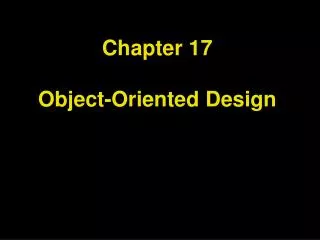 Chapter 17 Object-Oriented Design