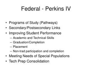 Federal - Perkins IV