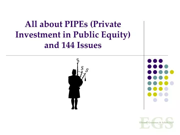 all about pipes private investment in public equity and 144 issues