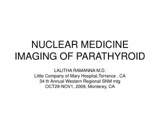 NUCLEAR MEDICINE IMAGING OF PARATHYROID