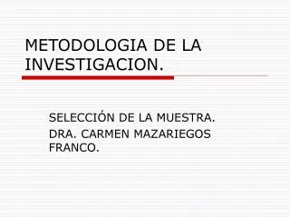 METODOLOGIA DE LA INVESTIGACION.