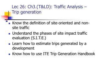 Lec 26: Ch3.(T&amp;LD): Traffic Analysis – Trip generation