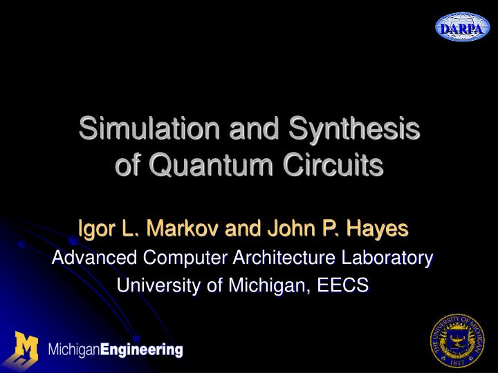 simulation and synthesis of quantum circuits