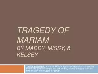 Tragedy of Mariam By Maddy , Missy, &amp; Kelsey