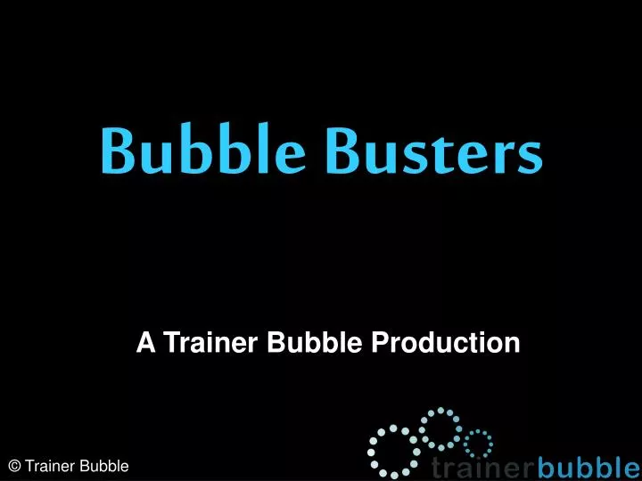 bubble busters