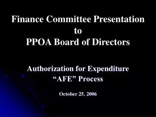 Finance Committee Presentation to PPOA Board of Directors