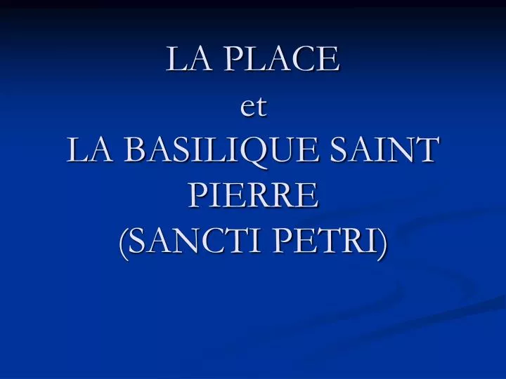 la place et la basilique saint pierre sancti petri