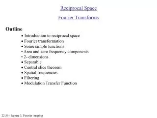 Reciprocal Space Fourier Transforms