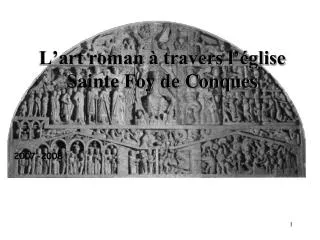 l art roman travers l glise sainte foy de conques