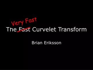 The Fast Curvelet Transform