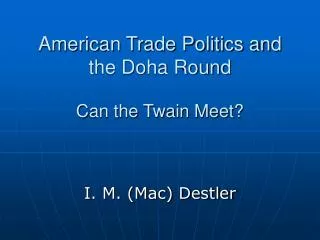 American Trade Politics and the Doha Round Can the Twain Meet?