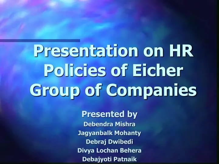 presentation on hr policies of eicher group of companies