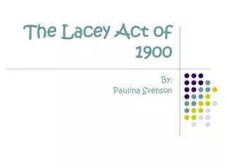 The Lacey Act of 1900