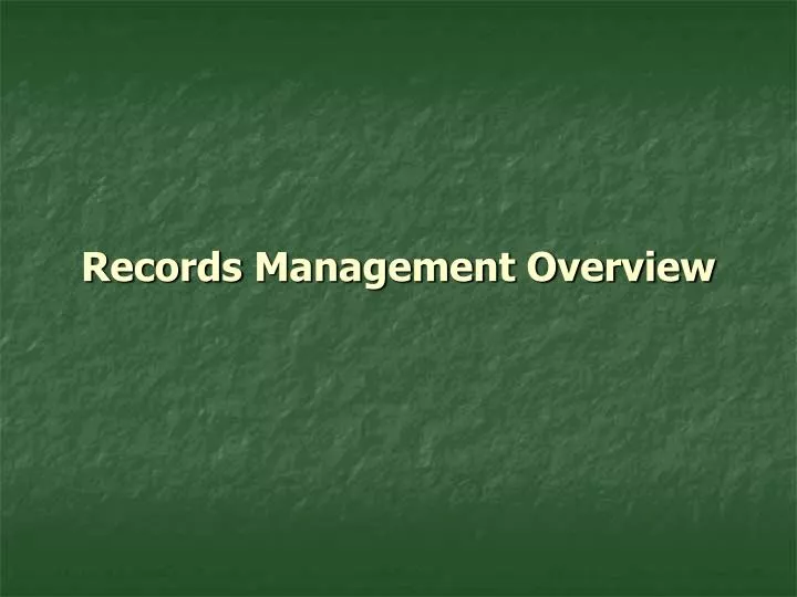 records management overview
